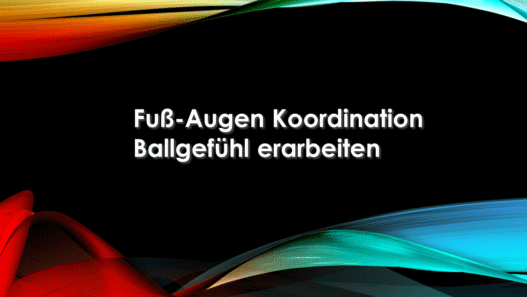 Fuß AugenKoordination